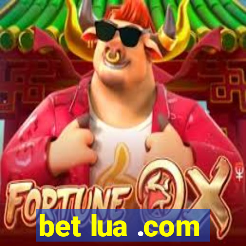 bet lua .com